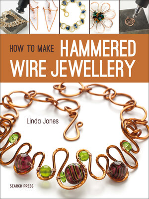 cover image of How to Make Hammered Wire Jewellery